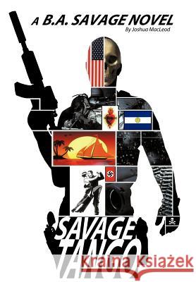 Savage Tango Joshua MacLeod 9781456711177 Authorhouse - książka