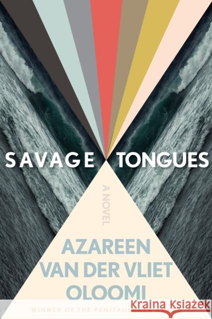 Savage Tongues: A Novel Azareen Van der Vliet Oloomi 9780358315063 HarperCollins - książka