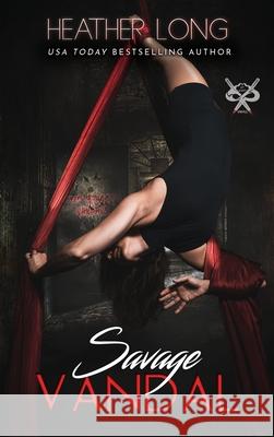 Savage Vandal Heather Long 9780999674154 Heather Long - książka