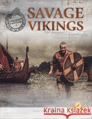 Savage Vikings Thomas Kingsley Troupe 9781039809499 Crabtree Branches - książka