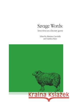 Savage Words: Invectives as a literary genre Massimo Ciavolella Gianluca Rizzo 9781946328601 Agincourt Press - książka