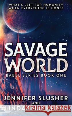 Savage World Jennifer Slusher, Linda Thackeray 9784867515037 Next Chapter - książka