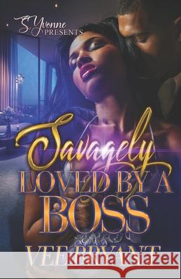 Savagely Loved By A Boss Vee Bryant 9798483058793 Independently Published - książka