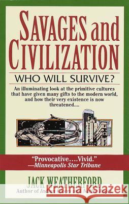 Savages and Civilization Jack Weatherford J. McIver Weatherford 9780449909577 Ballantine Books - książka