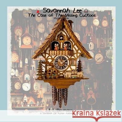 Savanah Lee: The Case of the Missing Cuckoos: Mystery Series U. L. Devereaux Savannah Lee Monroe 9781312277182 Lulu.com - książka