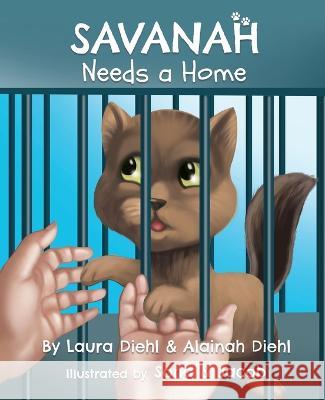 Savanah Needs a Home Laura Diehl Alainah Diehl Sona Jacob 9781662878572 Xulon Press - książka