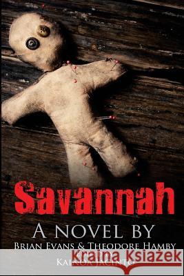 Savannah Brian Evans III Theodore Hamby Kainoa Jacinto 9781536988055 Createspace Independent Publishing Platform - książka