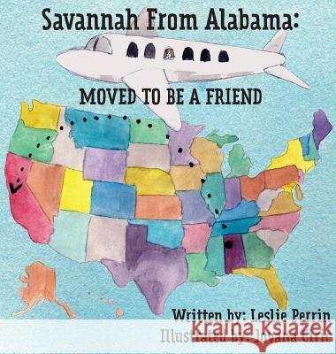 Savannah from Alabama: Moved to be a Friend Perrin, Leslie 9780692110027 Leslie Perrin - książka