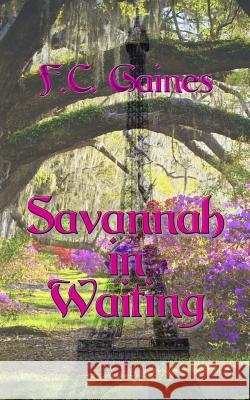 Savannah in Waiting Felicia Gaines 9780615885452 Felicia C. Gaines - książka