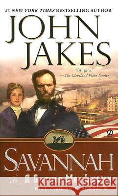 Savannah: Or a Gift for Mr. Lincoln John Jakes 9780451215703 Signet Book - książka