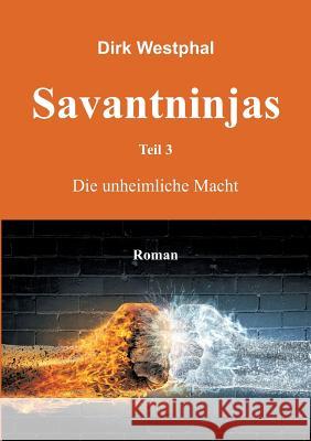 Savantninjas Westphal, Dirk 9783734584510 Tredition Gmbh - książka