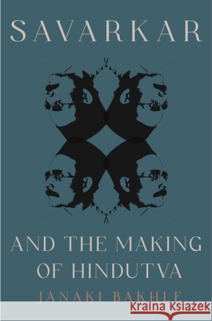 Savarkar and the Making of Hindutva Janaki Bakhle 9780691251493 Princeton University Press - książka