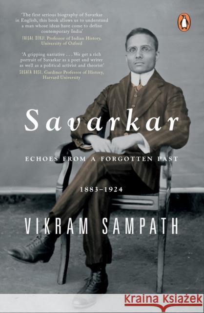 Savarkar: Echoes from a Forgotten Past, 1883-1924 Vikram Sampath   9780670090303 Penguin Viking - książka