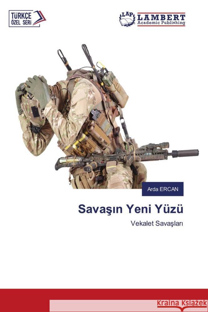 Savasin Yeni Yüzü ERCAN, Arda 9786205501320 LAP Lambert Academic Publishing - książka