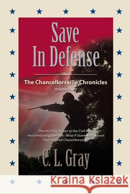 Save in Defense C. L. Gray 9781627520096 Stainless Banner Publications - książka