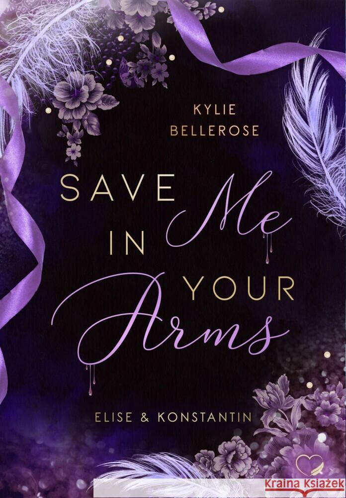 Save me in your Arms Bellerose, Kylie 9783985957255 Nova MD - książka