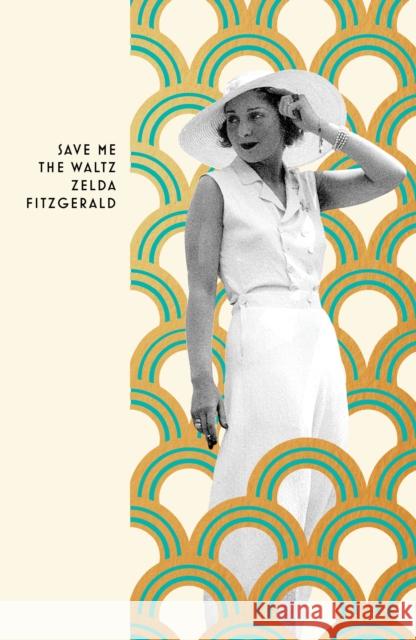 Save Me The Waltz Zelda Fitzgerald 9781784878078 Random House - książka