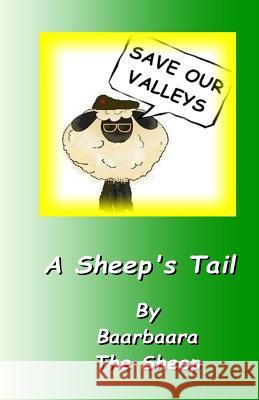 Save Our Valleys - A Sheep's Tail Baarbaara the Sheep Deborah Price 9781530384372 Createspace Independent Publishing Platform - książka