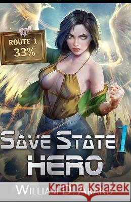 Save State Hero William D Arand   9798379077266 Independently Published - książka
