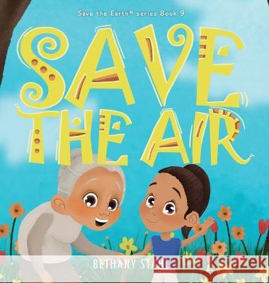 Save the Air Bethany Stahl   9781951987152 Bethany Stahl - książka