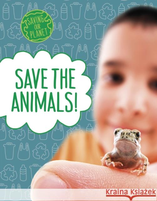 Save the Animals! Mary Boone 9781398205413 Capstone Global Library Ltd - książka