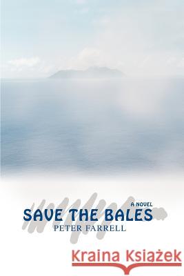 Save the Bales Peter Farrell 9780595419630 iUniverse - książka