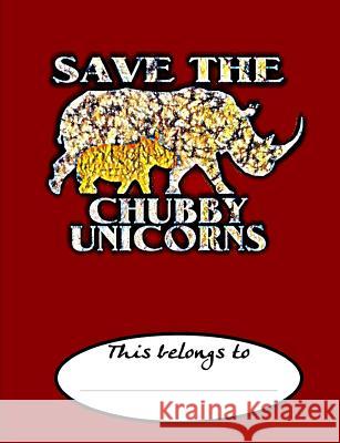 Save The Chubby Unicorns Gottwald, Guido 9781795807968 Independently Published - książka