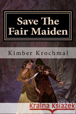 Save The Fair Maiden: A 