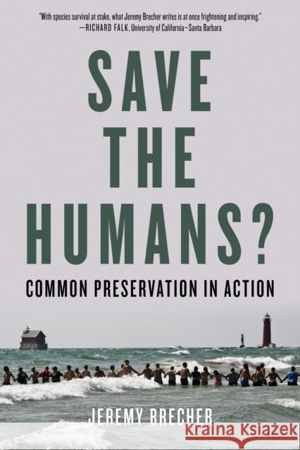 Save the Humans?: Common Preservation in Action Jeremy Brecher 9781629637983 PM Press - książka