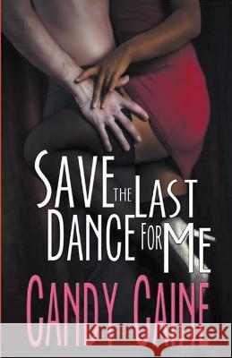 Save the Last Dance for Me Candy Caine   9798215491546 Candy Caine - książka