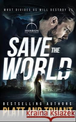 Save the World Sean Platt Johnny B. Truant 9781074387631 Independently Published - książka