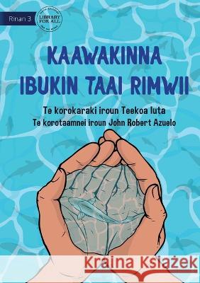 Save Them for Later - Kaawakinna ibukin taai rimwii (Te Kiribati) Teekoa Iuta John Robert Azuelo  9781922876713 Library for All - książka