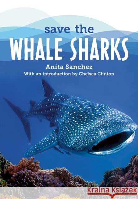 Save the...Whale Sharks Chelsea Clinton 9780593404270 Penguin Putnam Inc - książka