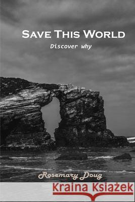 Save This World: Discover why Rosemary Doug 9781803101989 Rosemary Doug - książka