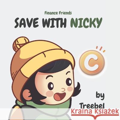 Save with Nicky Treebel S   9798390751466 Independently Published - książka