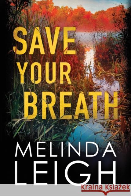 Save Your Breath Melinda Leigh 9781542092838 Montlake Romance - książka