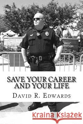 Save Your Career and Your Life: 12 Stress Fitness Strategies Every First Responder Needs David R. Edwards 9781981141463 Createspace Independent Publishing Platform - książka