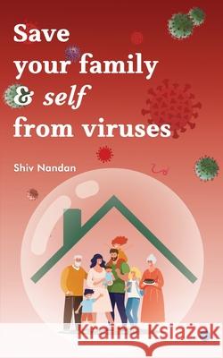 Save your family & self from viruses Shiv Nandan 9789390380602 Blue Rose Publisher - książka