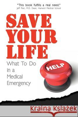 Save Your Life...: What To Do in a Medical Emergency Seibel, Machelle M. 9780615437378 Save Your Life LLC - książka