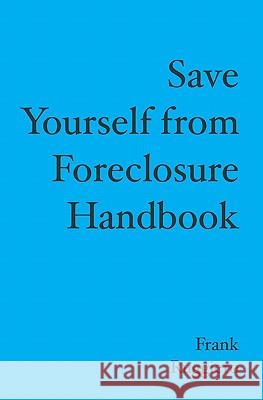Save Yourself from Foreclosure Handbook Frank Ruggiero 9781419687990 Booksurge Publishing - książka