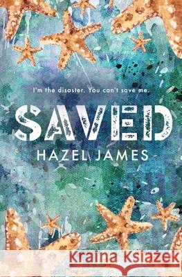 Saved Hazel James 9781719551564 Createspace Independent Publishing Platform - książka