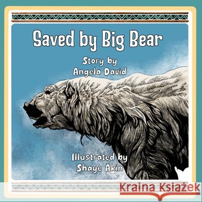 Saved by Big Bear Angela David Shaye Akin 9781326050122 Lulu.com - książka