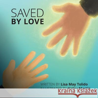 Saved By Love Martin, Haley 9781983850875 Createspace Independent Publishing Platform - książka