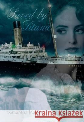 Saved by Titanic Samantha Maise   9798822904156 Samantha Maise - książka