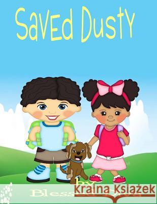 Saved Dusty Blessed Diva It's All about Him Medi 9781505626964 Createspace - książka