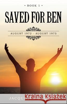 Saved for Ben Jacquelyn B. Smith 9781966540786 Jacquelyn B Smith - książka