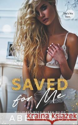 Saved For Me Abby Knox 9798215116616 Author Abby Knox, LLC - książka