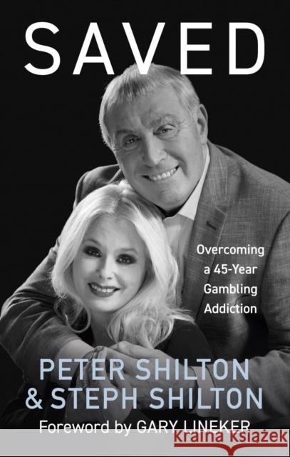 Saved: Overcoming a 45-Year Gambling Addiction Steph Shilton 9781913543648 Gemini Books Group Ltd - książka