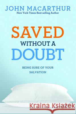Saved without a Doubt John F. MacArthur 9781434702951 David C Cook Publishing Company - książka