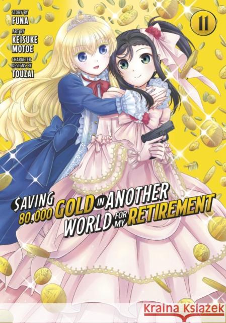 Saving 80,000 Gold in Another World for My Retirement 11 (Manga) Keisuke Motoe 9798888770023 Kodansha America, Inc - książka